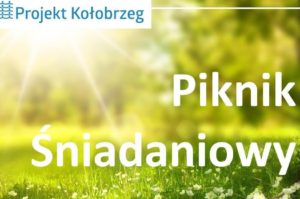 Read more about the article Piknik Śniadaniowy tym razem nad Parsętą