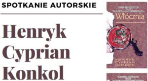 Read more about the article Wtorek,Miejska Biblioteka Publiczna, promocja książki Henryka Cypriana Konkola „Trylogia Pomorska”, godz. 17, wstęp wolny