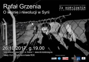 Read more about the article Czwartek, RCK, spotkanie Za Horyzontem/Rafał Grzenia o wojnie i rewolucji w Syrii, godz. 19, bilety 5 zł