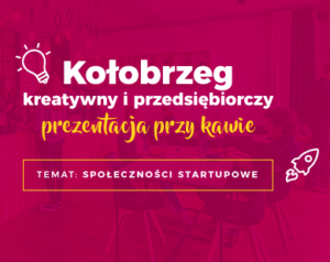 Read more about the article Środa, kawiarnia Coffeedesk, spotkanie „Społeczności startupowe – czyli co?”, godz. 17.30, wstęp wolny