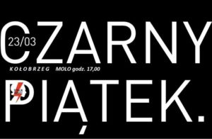 Read more about the article Jutro Czarny Piątek również w Kołobrzegu. Przeciwnicy zaostrzenia prawa aborcyjnego spotkają się przy molo