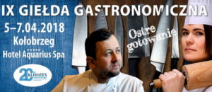 Read more about the article 5-7 kwietnia, Hotel Aquarius Spa, Giełda Gastronomiczna, wstęp wolny