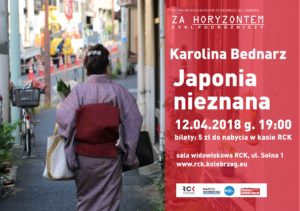 Read more about the article Czwartek, RCK, „Za Horyzontem”: Karolina Bednarz „Japonia nieznana”, godz. 19, wstęp 5 zł