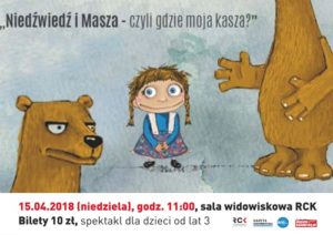Read more about the article Niedziela, RCK, dla dzieci: „Niedźwiedź i Masza – czyli gdzie moja kasza?”, godz. 11, bilety 10 zł