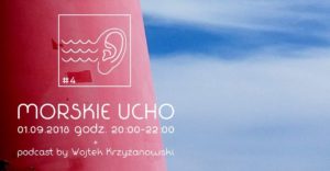 Read more about the article Sobota, plaża przy Morskim Oku, audycja Morskie Ucho, start o godz. 18, wstęp wolny