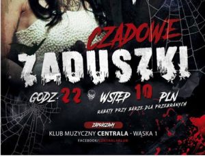 Read more about the article Środa, klub Centrala, Czadowe Zaduszki, godz. 22, wstęp wolny