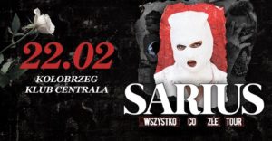 Read more about the article Piątek, klub Centrala, koncert Sariusa, godz. 19, bilety 40zł/50zł