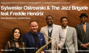 Read more about the article Niedziela, RCK, koncert Sylwester Ostrowski & The Jazz Brigade feat. Freddie Hendrix, godz. 18, bilety 50zł/60zł