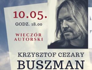 Read more about the article Piątek, biblioteka, wieczór autorski Krzysztofa C. Buszmana, godz. 18, wstęp wolny
