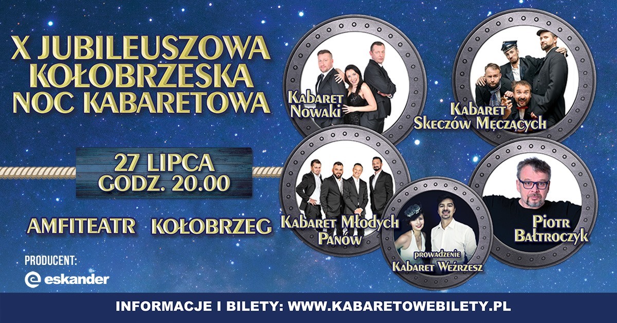 You are currently viewing Sobota, amfiteatr, X Kołobrzeska Noc Kabaretowa, godz. 20, bilety od 60 zł
