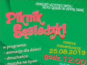 Read more about the article Niedziela, osiedle Rzemieślnicze, Piknik Sąsiedzki, godz. 12, wstęp wolny