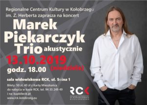 Read more about the article Niedziela, RCK, koncert: Marek Piekarczyk -Trio akustycznie, godz. 18, bilety 40zł/50zł
