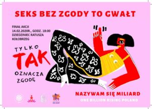 Read more about the article 14 lutego IV Finał międzynarodowej akcji One Billion Rising pod hasłem “Tylko TAK oznacza zgodę”