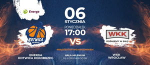 Read more about the article Poniedziałek, hala Milenium, Energa Kotwica vs. WKK Wrocław, godz. 17, bilety