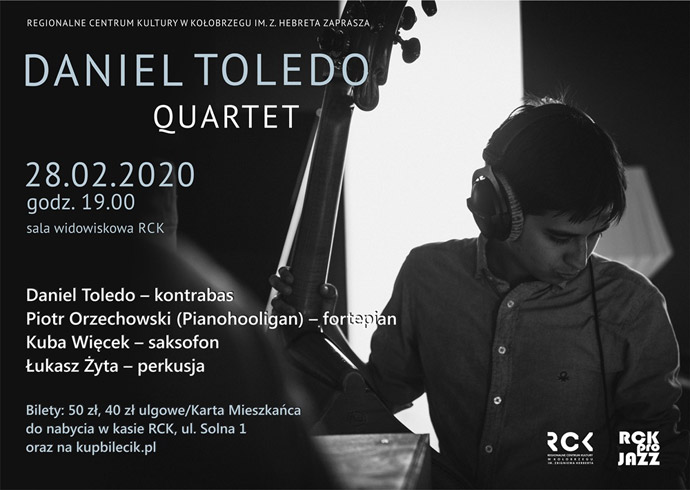 You are currently viewing Piątek, RCK, koncert Daniel Toledo Quartet, godz. 19, bilety 50zł/40zł