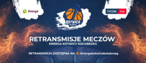 Read more about the article Retransmisje meczów Energa Kotwicy (program)