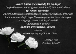 Read more about the article Kondolencje rodzinie, bliskim i przyjaciołom śp. Antoniego Szarmacha składa poseł na Sejm RP, Czesław Hoc