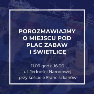 Read more about the article Jutro konsultacje z mieszkańcami dzielnicy Zachodniej ws. nowego placu zabaw i świetlicy