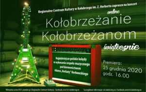 Read more about the article ONLINE: 25 grudnia, godz. 16, koncert Kołobrzeżanie Kołobrzeżanom świątecznie