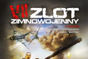 Read more about the article 17 lipca, tereny po „Bastionie”, VII Zlot Zimnowojenny, godz. 11, wstęp wolny