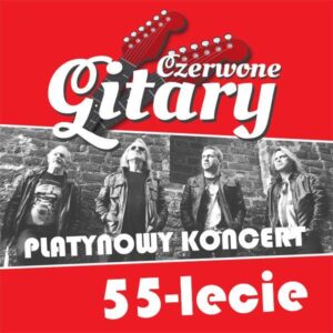 Read more about the article 17 sierpnia, amfiteatr, Czerwone Gitary 55-lecie, platynowy koncert, godz. 20, bilety 70 zł