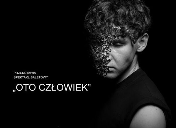 You are currently viewing 26 i 28 października, RCK, spektakl „Oto Człowiek”, godz. 17.30 i 18, bilet 20 zł