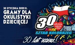 Read more about the article 30. Finał WOŚP już w najbliższą niedzielę (szczegółowy program)