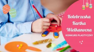 Read more about the article Konkurs na kartkę wielkanocną. Wyślij swój projekt z życzeniami w świat!