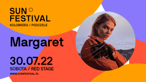 Read more about the article Margaret wystąpi podczas Sun Festival. Wydłuża się lista znanych artystów, których usłyszymy w Podczelu