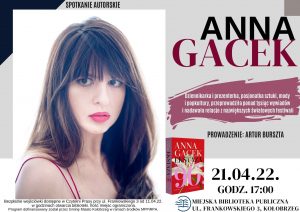 Read more about the article 21 kwietnia, biblioteka, spotkanie z Anną Gacek, godz. 17, bezpłatne wejściówki