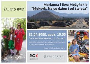 Read more about the article 21 kwietnia, RCK, spotkanie „Za horyzontem” – MEKSYK, godz. 19, bilety 12 zł