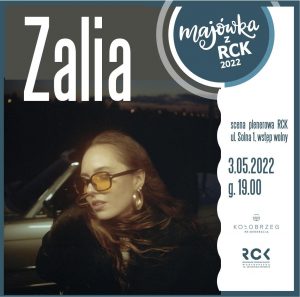 Read more about the article 3 maja, scena plenerowa RCK, Zalia (koncert), godz. 19, wstęp wolny