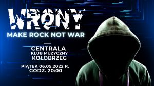 Read more about the article 6 maja, klub Centrala, WRONY (koncert), godz. 20, bilety 20 zł