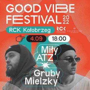 Read more about the article 4 września, RCK, Good Vibe Festival, godz. 18, wstęp wolny