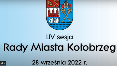 NA ŻYWO: LIV sesja Rady Miasta Kołobrzeg (zakończona, zapis wideo)