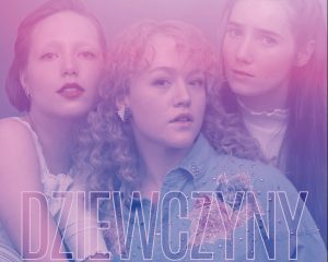 Read more about the article 18 listopada, RCK, Kino Weekendowe: „Dziewczyny”, godz. 18, bilety 15 zł