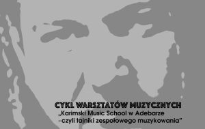 Read more about the article 28-29 marca, Adebar, Karimski Club Workshop warsztaty muzyczne), godz. 16, wstęp wolny