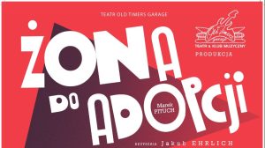 Read more about the article 7 marca, RCK, spektakl „Żona do adopcji”, godz. 19, bilety 85 zł