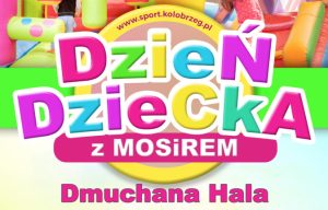 Read more about the article 31 maja, Dzień Dziecka z MOSiR-em, wstęp wolny