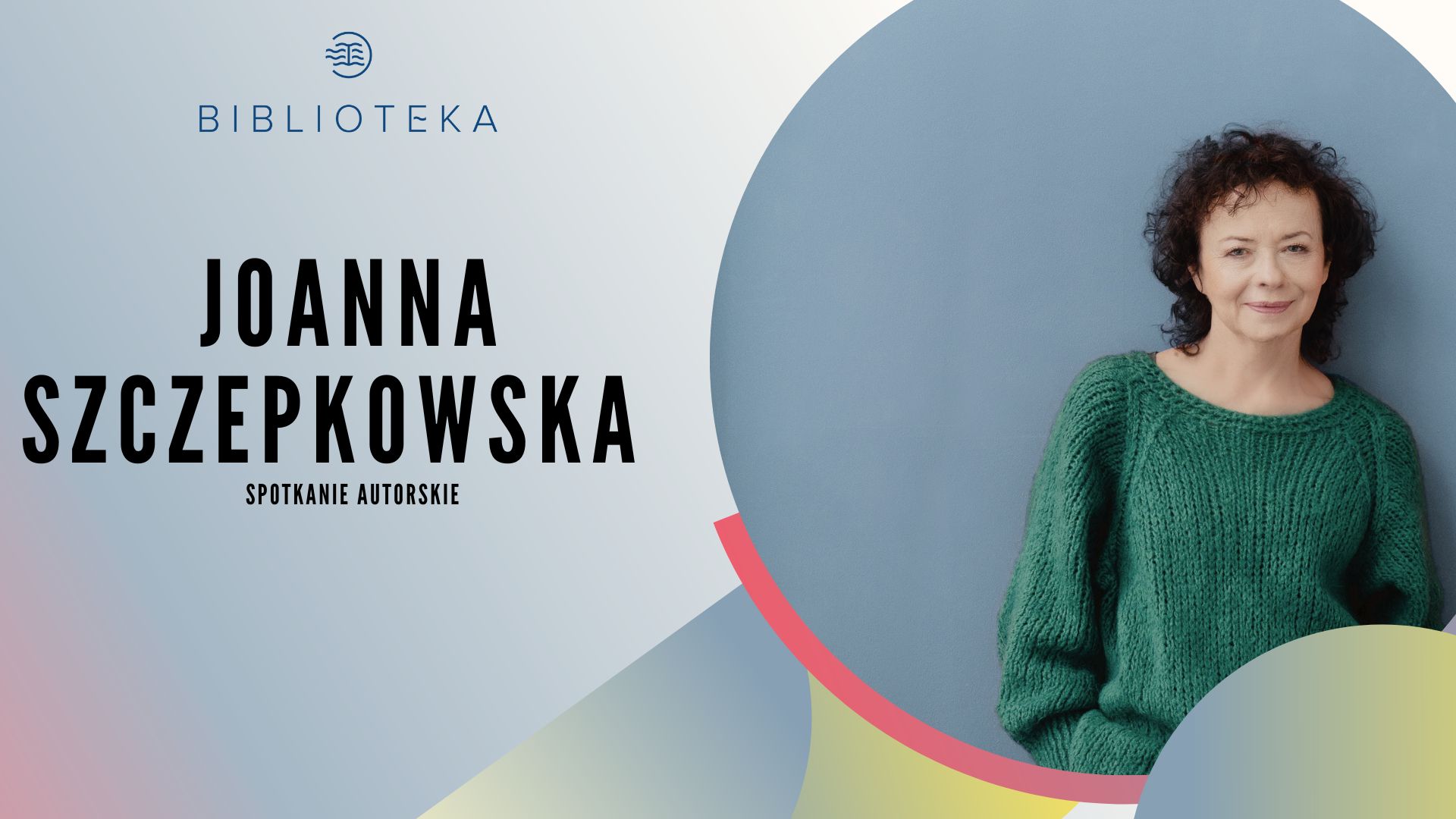 You are currently viewing 13 maja, biblioteka, spotkanie autorskie z Joanną Szczepkowską, godz. 18, darmowe wejściówki