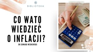 Read more about the article 16 maja, biblioteka, spotkanie „Co warto wiedzieć o inflacji?”, godz. 18, darmowe wejściówki