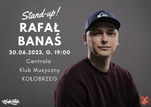 Read more about the article ODWOŁANY 30 czerwca, klub Centrala, stand-up Rafał Banaś, godz. 19, bilety od 40 zł