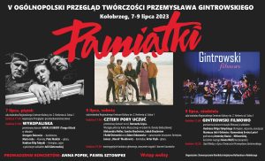 Read more about the article 7-9 lipca, Przegląd Twórczości Przemysława Gintrowskiego „Pamiątki”