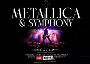 Read more about the article 14 sierpnia, amfiteatr, Metallica & Symphony by Scream Inc., godz. 20, bilety od 100  zł