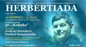 Read more about the article 19 sierpnia, RCK, XXIV „Herbertiada”, godz. 17, wstęp wolny