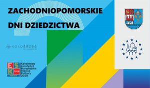 Read more about the article 30 września, Zachodniopomorskich Dni Dziedzictwa, wstęp wolny
