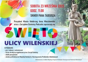 Read more about the article 23 września, Skwer Pana Tadeusza, Święto ulicy Wileńskiej, godz. 11, wstęp wolny