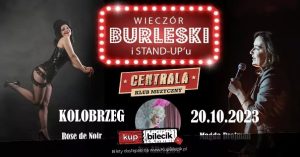 Read more about the article 20 października, klub Centrala, wieczór burleski i stand-up’u, godz. 20, bilety od 65 zł