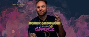 Read more about the article 6 października, klub Centrala, Darek Gadowski w programie „Gracz”, godz. 19, bilety 49 zł