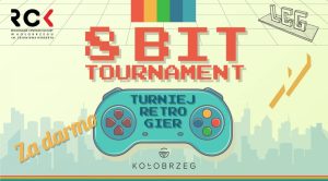 Read more about the article 7 października, RCK, 8-Bit Tournament – Turniej Retro Gier, godz. 10, wstęp wolny